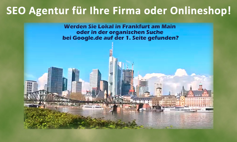 SEO Agentur Frankfurt am Main: damit Sie auf Google gefunden werden!