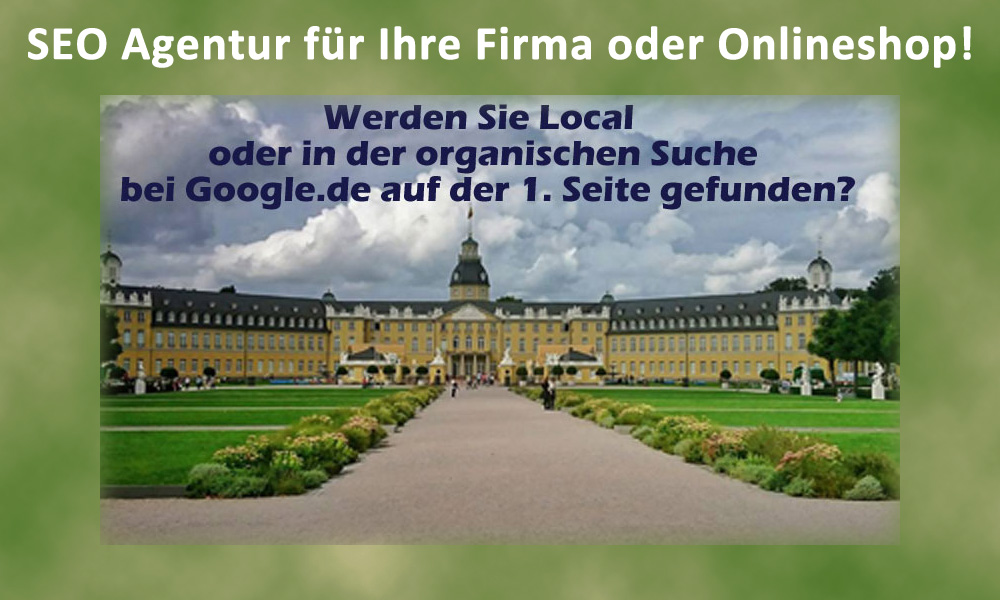 SEO Agentur Karlsruhe für Ihre Firma oder Ihren Onlineshop!