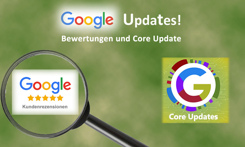 Google Bewertungen und Core bzw. Kern Update